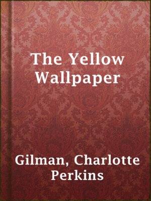 The Yellow Wallpaper - ebook